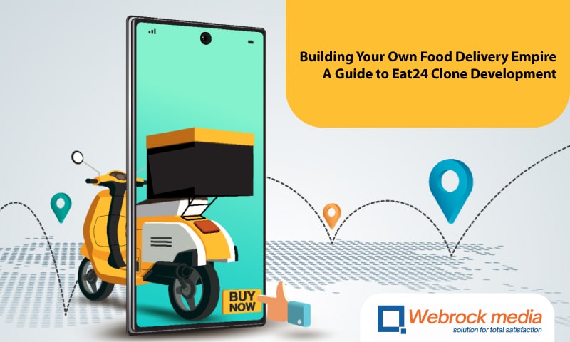 Building Your Own Food Delivery Empire: A Guide to Eat24 Clone Development