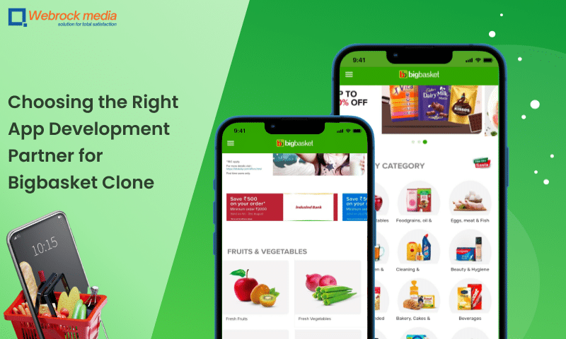 Choosing the Right App Development Partner for Bigbasket Clone