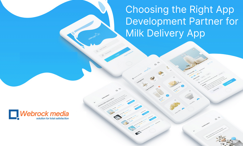 Choosing the Right App Development Partner for Milk Delivery App