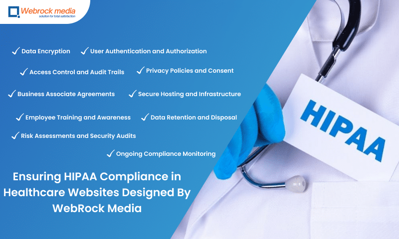 Ensuring HIPAA Compliance in Healthcare Websites Designed By WebRock Media