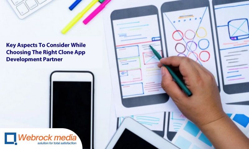 Key Aspects To Consider While Choosing The Right Clone App Development Partner