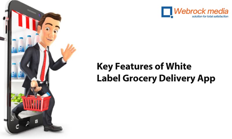 Key Features of White-Label Grocery Delivery App