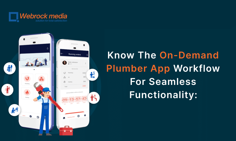 Know The On-Demand Plumber App Workflow For Seamless Functionality