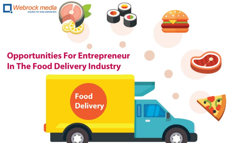 Opportunities For Entrepreneurs In The Food Delivery Industry