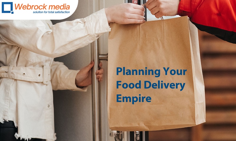 Planning Your Food Delivery Empire