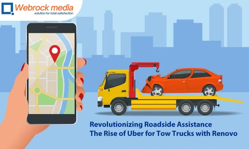 Revolutionizing Roadside Assistance: The Rise of Uber for Tow Trucks with Renovo
