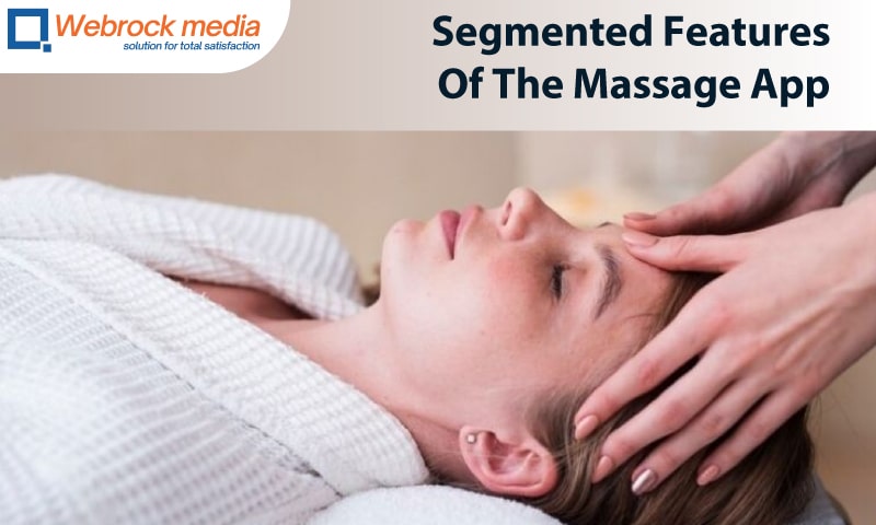 Segmented Features Of The Massage App
