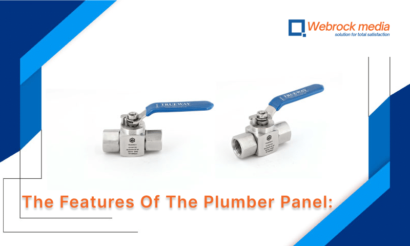 The Features Of The Plumber Panel