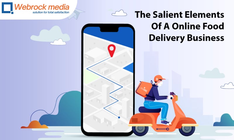 The Salient Elements Of A Online Food Delivery Business