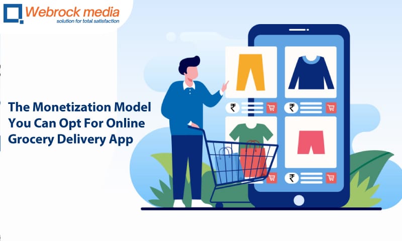 The Monetization Model You Can Opt For Online Grocery Delivery App