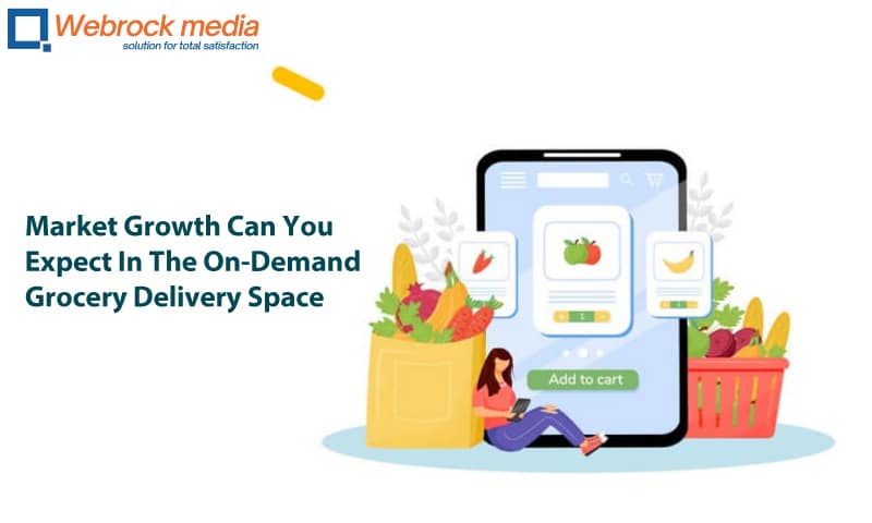 Market Growth Can You Expect In The On-Demand Grocery Delivery Space