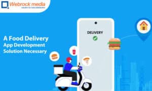 A Food Delivery App Development Solution Necessary